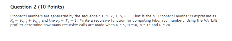 Solved Question 2 (10 Points) Fibonacci numbers are | Chegg.com