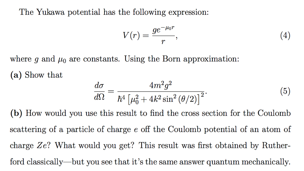 Solved The Yukawa Potential Has The Following Expression: V | Chegg.com