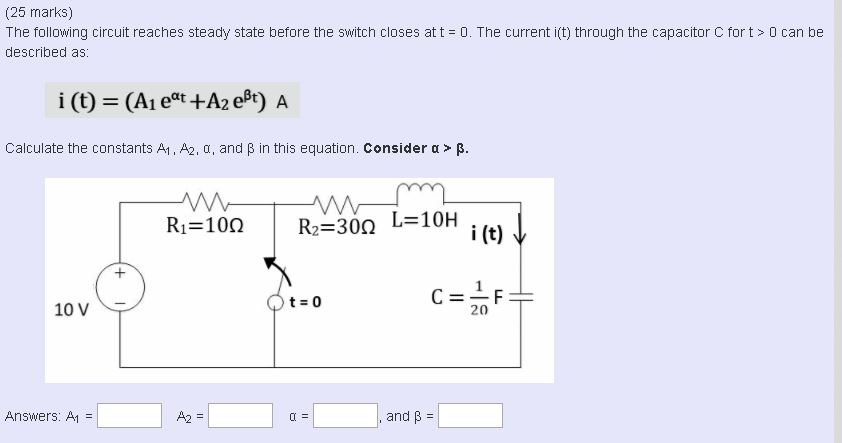 Solved (25 marks) The following circuit reaches steady state | Chegg.com