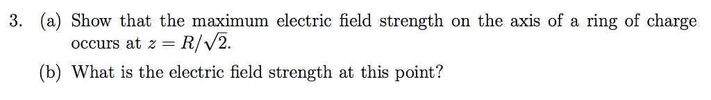 Solved 3. (a) Show that the maximum electric field strength | Chegg.com