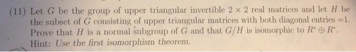 Solved let G be the group of upper triangular 2x2 real | Chegg.com