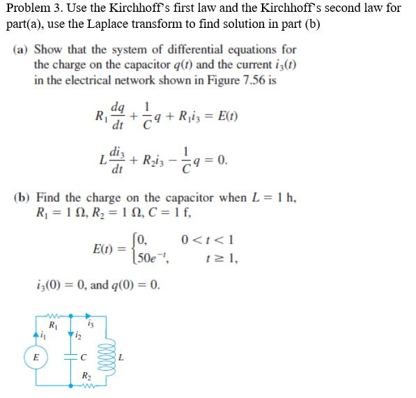 Solved Use The Kirchhoff S First Law And The Kirchhoff S 