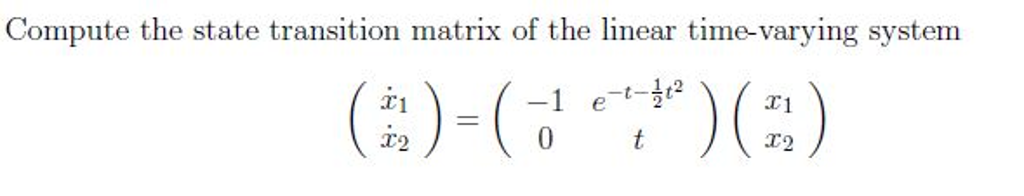 Solved: Compute The State Transition Matrix Of The Linear | Chegg.com