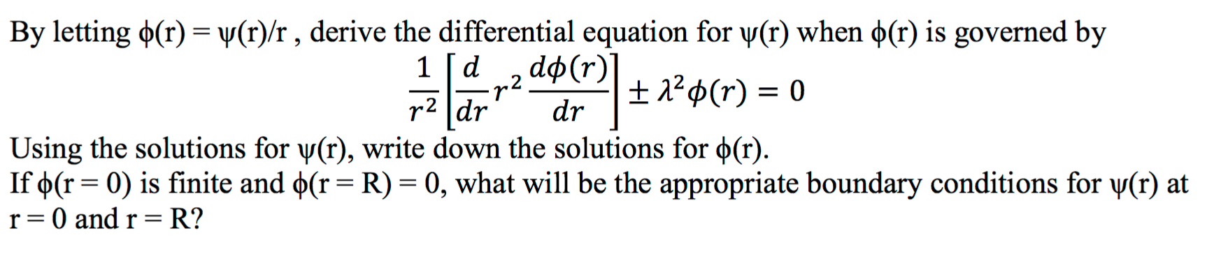 Solved By letting phi (r) = psi (r)/r, derive the | Chegg.com