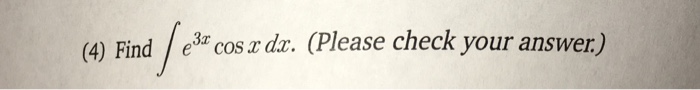 solved-find-integral-e-3x-cos-x-dx-chegg