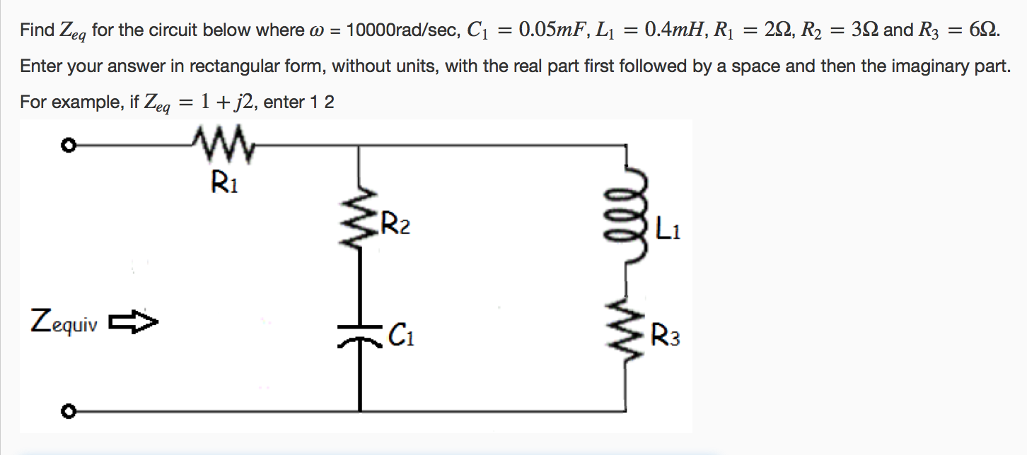 Solved Find Z_eq for the circuit below where w = | Chegg.com