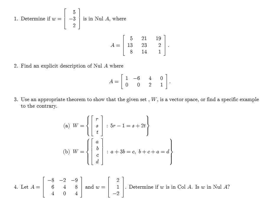 Solved 1. Determine if w=[5 -3 2] is in Nul A, where 2. | Chegg.com