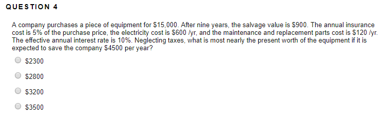 Solved QUESTION 4 A company purchases a piece of equipment | Chegg.com