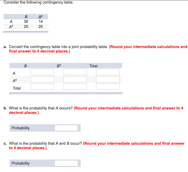 Solved onsider the following contingency table 36 25 25 a.