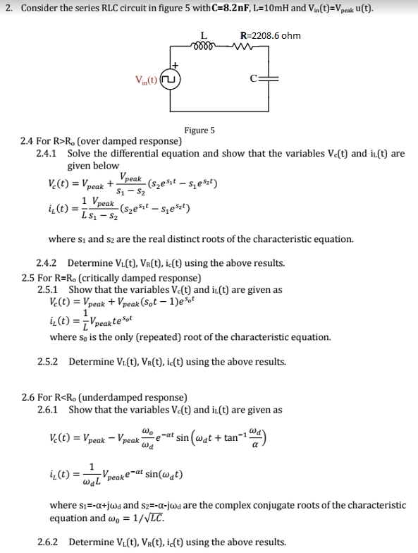 Solved Consider the series RLC circuit in figure 5 with | Chegg.com