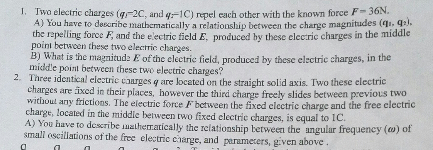 Solved Two electric charges (q1-2C, and q2-1C) repel each | Chegg.com