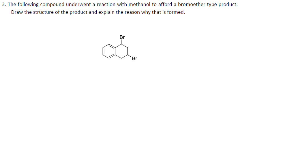 Solved 3. The following compound underwent a reaction with | Chegg.com