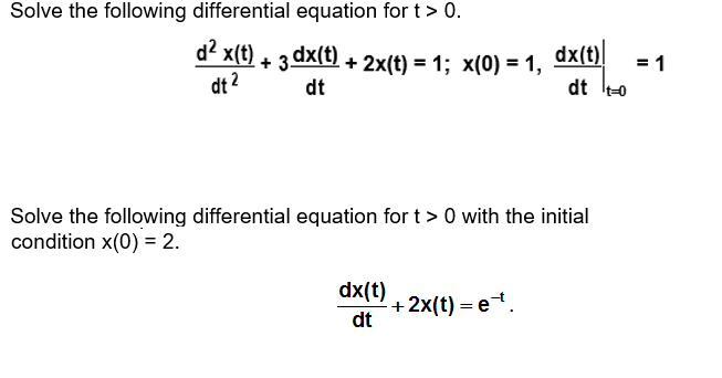 Solved Solve the following differential equation for t> 0. | Chegg.com