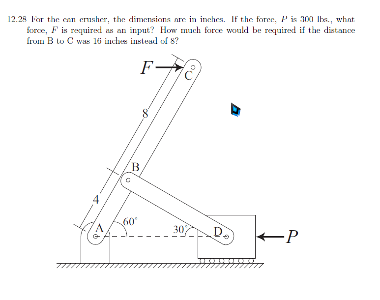 Solved For the can crusher, the dimensions are in inches. If