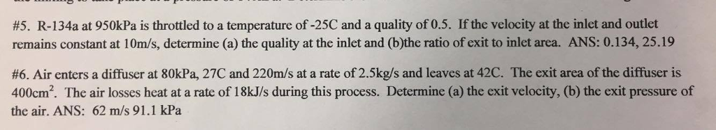Solved #5. R-134a at 950kPa is throttled to a temperature | Chegg.com