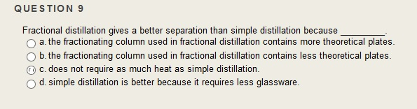 QUESTION 9 Fractional Distillation Gives A Better | Chegg.com