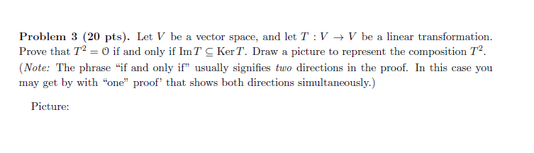 Solved Problem 3 (20 pts). Let V be a vector space, and let | Chegg.com