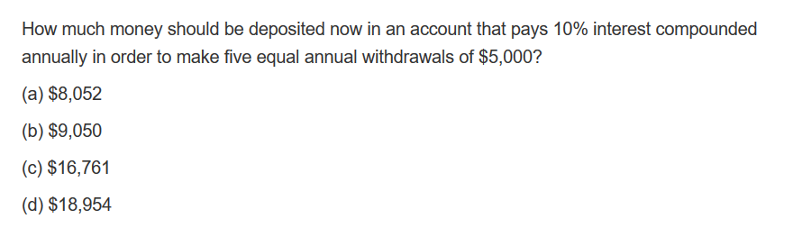 Solved How Much Money Should Be Deposited Now In An Account Chegg