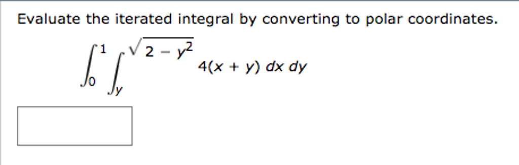 Solved Evaluate The Iterated Integral By Converting To Polar