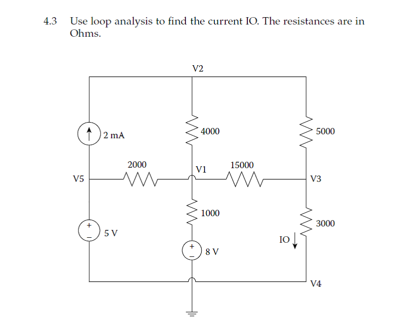 Solved Use loop analysis to find the current IO. The | Chegg.com