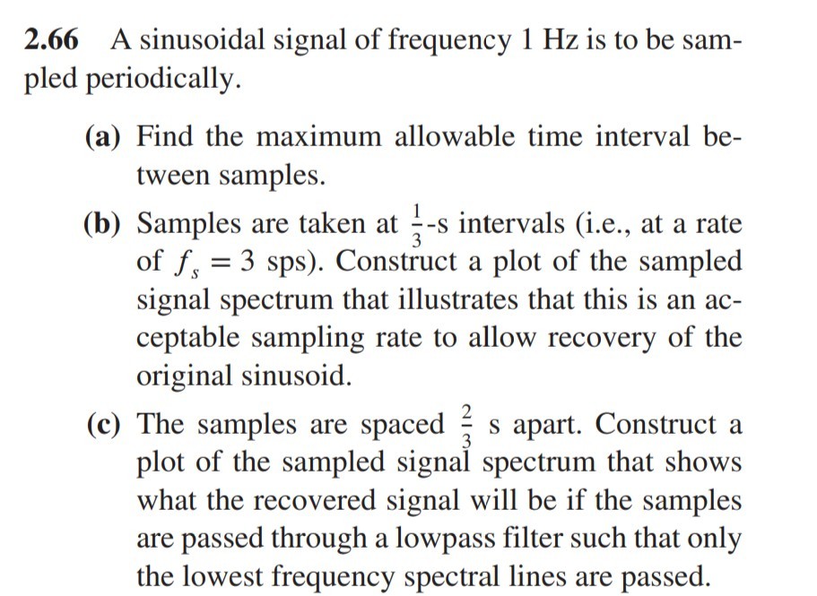 Solved 2.66 A sinusoidal signal of frequency 1 Hz is to be | Chegg.com