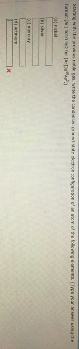 Solved: Starting With The Previous Noble Gas, Write The Co... | Chegg.com