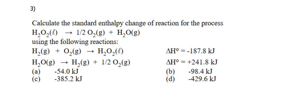 Solved 3) Calculate the standard enthalpy change of reaction | Chegg.com