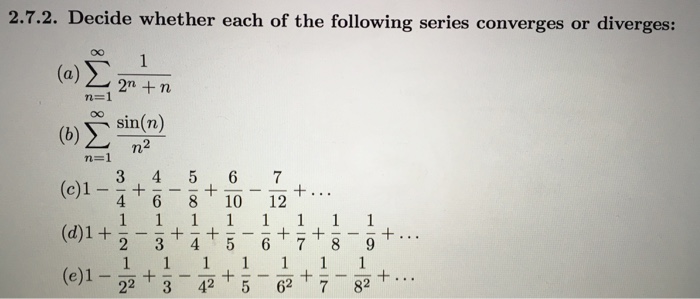 Solved Decide whether each of the following series converges | Chegg.com