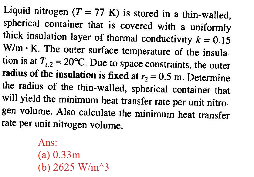 Solved Liquid nitrogen (T = 77 K) is stored in a