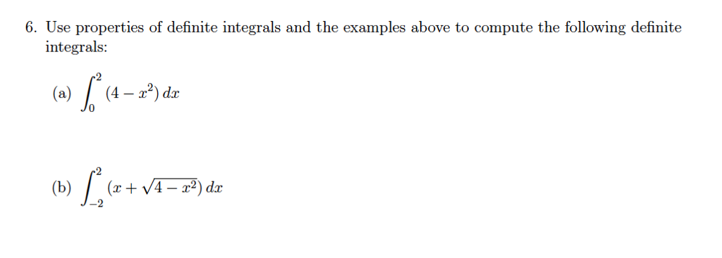 Solved 6. Use properties of definite integrals and the | Chegg.com