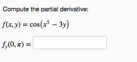 Solved Compute the partial derivative: x, y) = cos (X-3 | Chegg.com