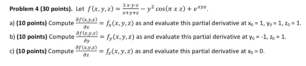 Solved Problem 4 (30 points). Let f(x, y, z) = 3xy--y2 cos | Chegg.com