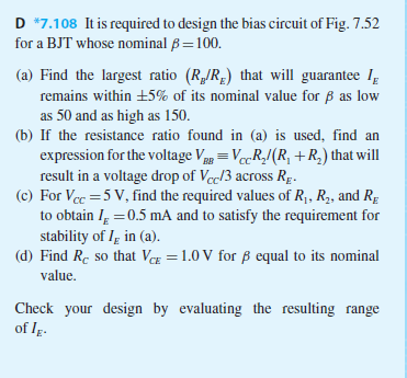 Solved D *7.108 It is required to design the bias circuit of | Chegg.com