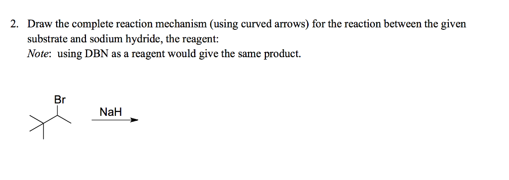 Solved Draw the complete reaction mechanism (using curved | Chegg.com