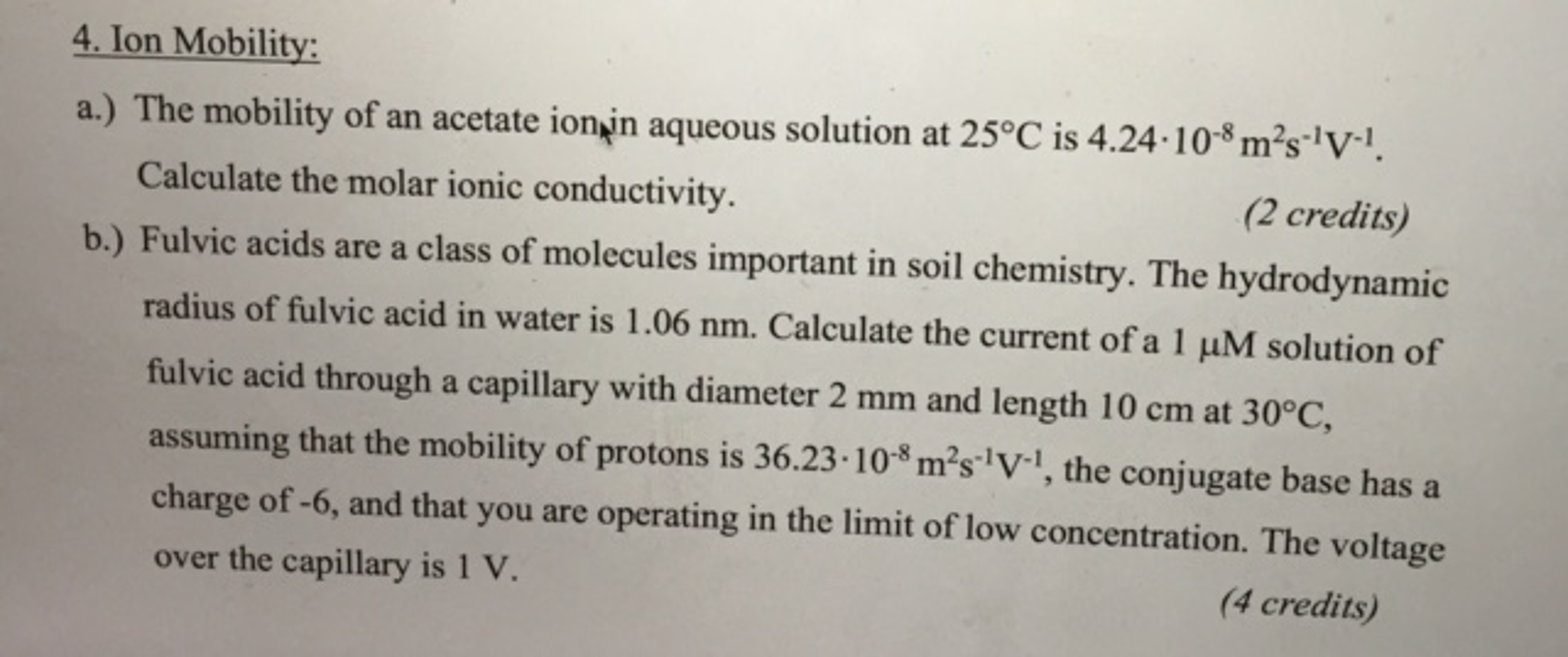 The mobility of an acetate ion in aqueous solution at | Chegg.com