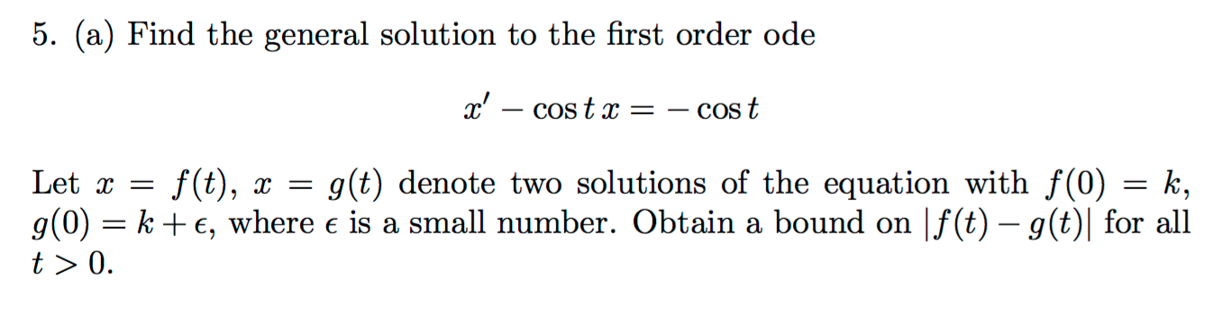 Solved Find the general solution to the first order ode x' - | Chegg.com