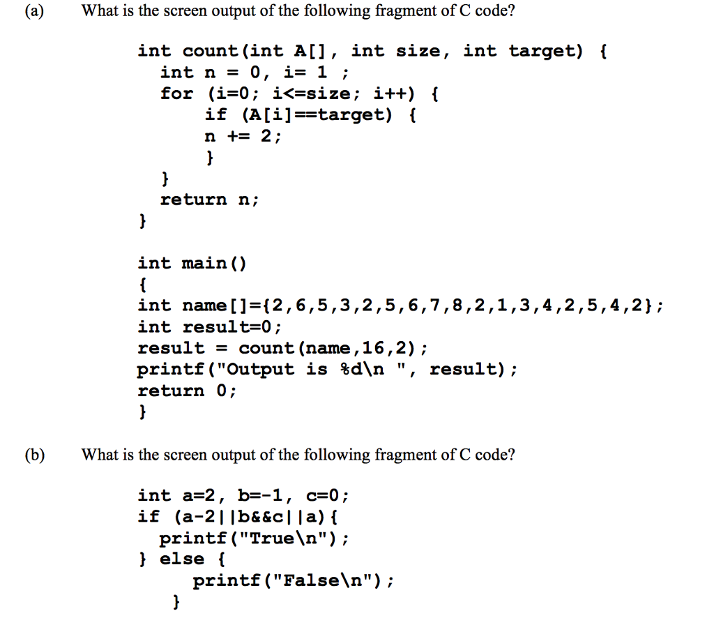 Solved (a)What is the screen output of the following | Chegg.com