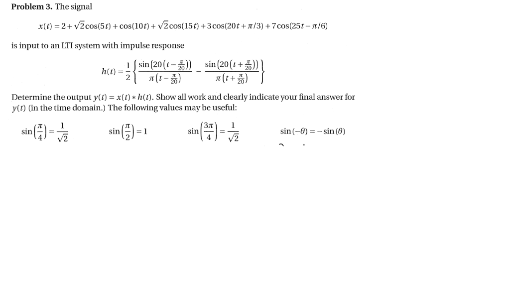 Solved Problem 3. The signal x(t) = 2 + V2cos(5t) + cos(10t)
