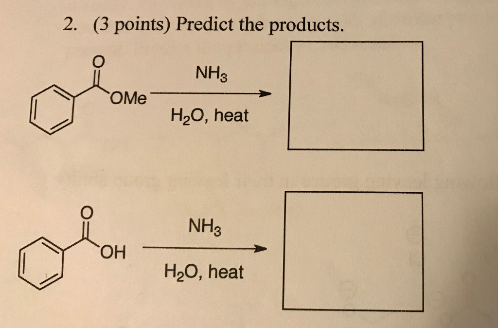 Solved: (3 Points) Predict The Products. NH3 H2O, Heat 2. | Chegg.com