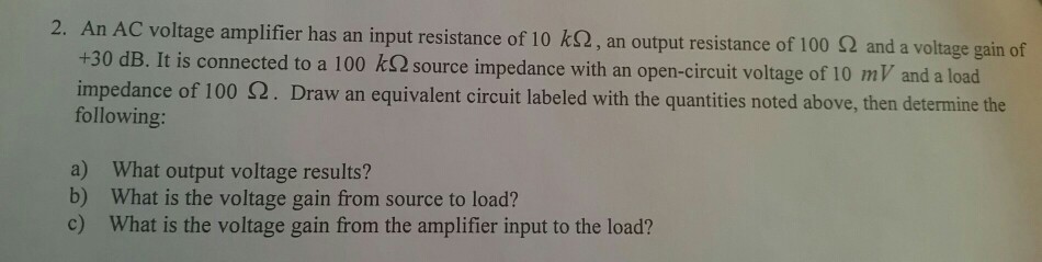 Solved An AC voltage amplifier has an input resistance of 10 | Chegg.com