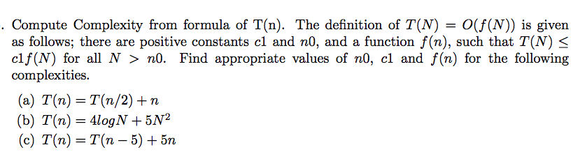 Solved Compute Complexity from formula of T(n). The | Chegg.com