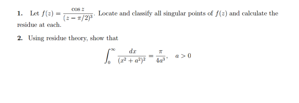 Solved Let f(z) = cos z/*z - pi/2)^3. Locate and classify | Chegg.com