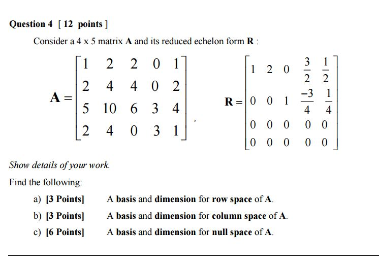 Solved Consider a 4 times 5 matrix A and its reduced echelon | Chegg.com