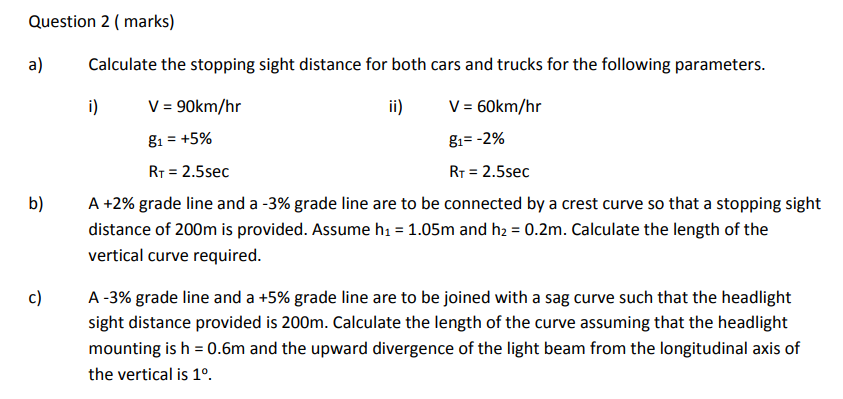 Solved Calculate the stopping sight distance for both cars | Chegg.com
