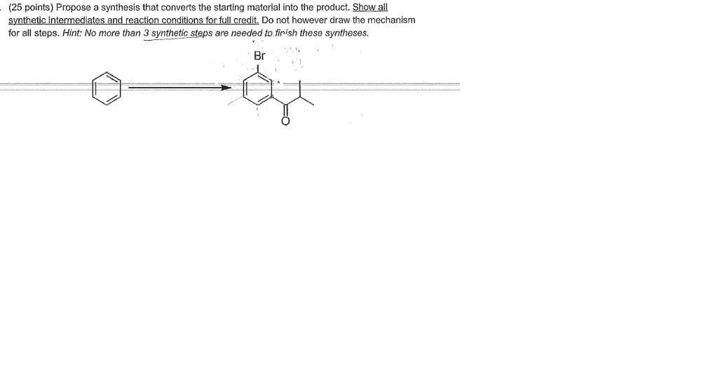 Solved (25 Points) Propose A Synthesis That Converts The | Chegg.com