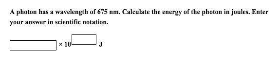 calculate the energy of a photon of wavelength 662 nm