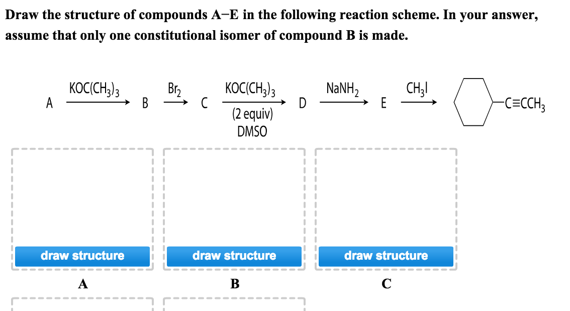 Solved Draw The Structure Of Compounds AE In The Followi