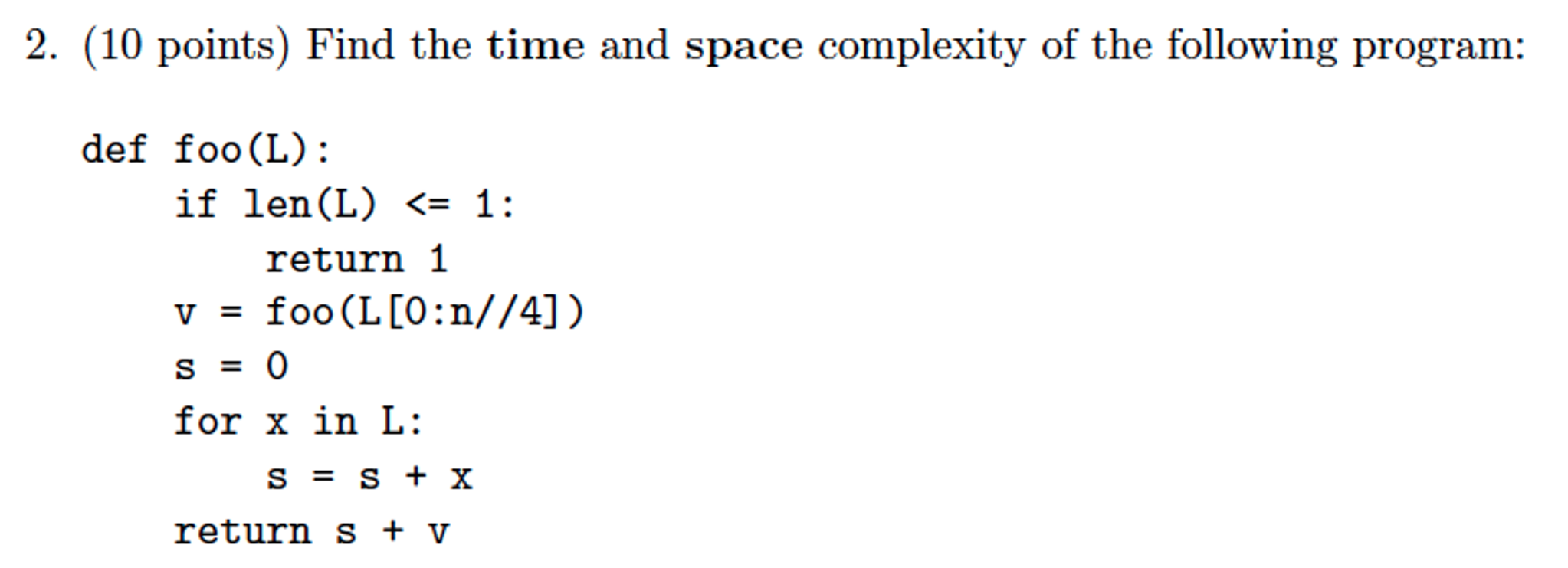 Solved Find The Time And Space Complexity Of The Following | Chegg.com