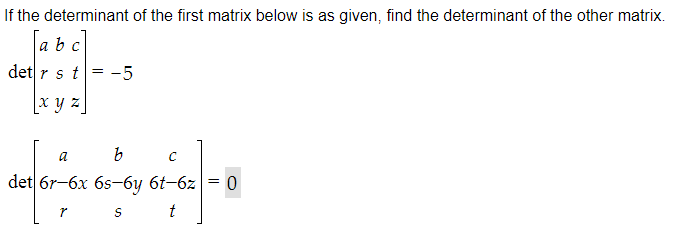 Solved If The Determinant Of The First Matrix Below Is As 8493