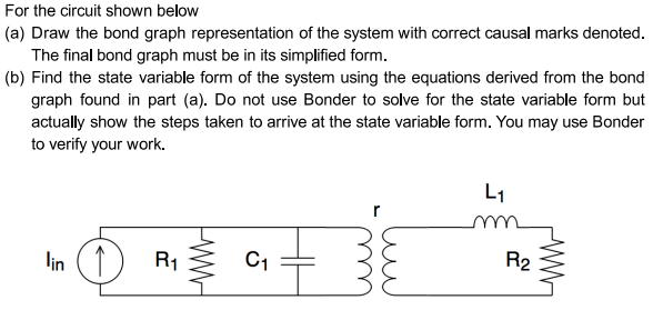 For the circuit shown below (a) Draw the bond graph | Chegg.com